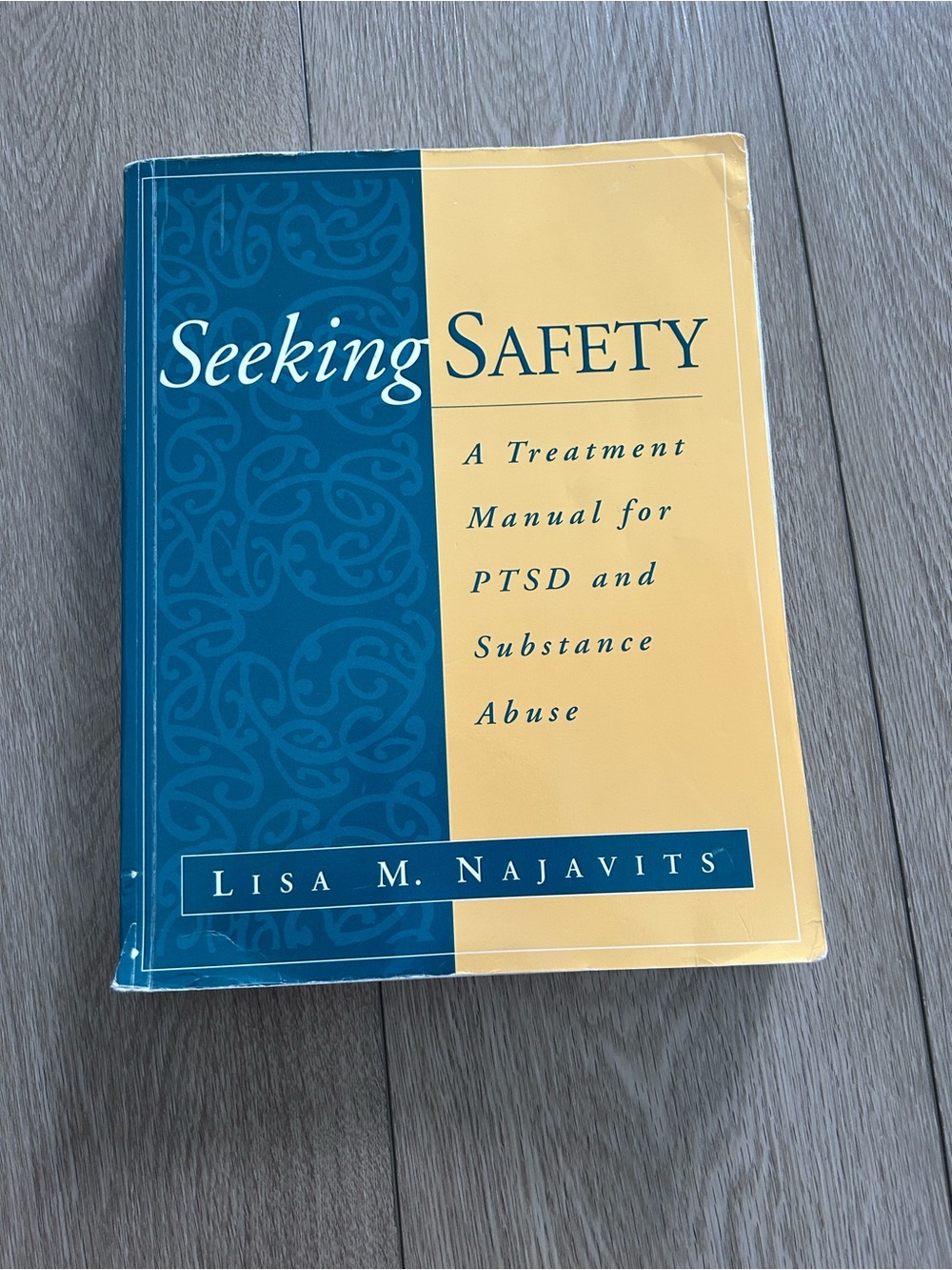 Seeking Safety Treatment Manual - Lisa Najavits